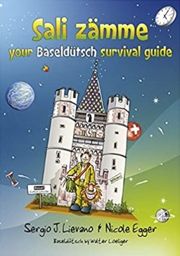 Sali zämme your Baseldütsch survival guide