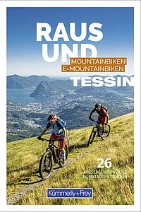 Raus und (E-)Mountainbiken Tessin